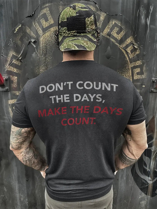 Don't count the days,make the days count Print Men's T-shirt