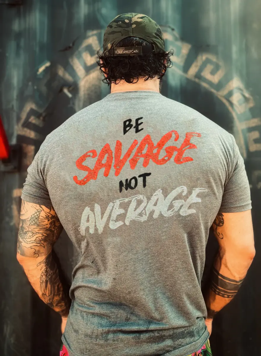 Be savage,no average Print Men's T-shirt