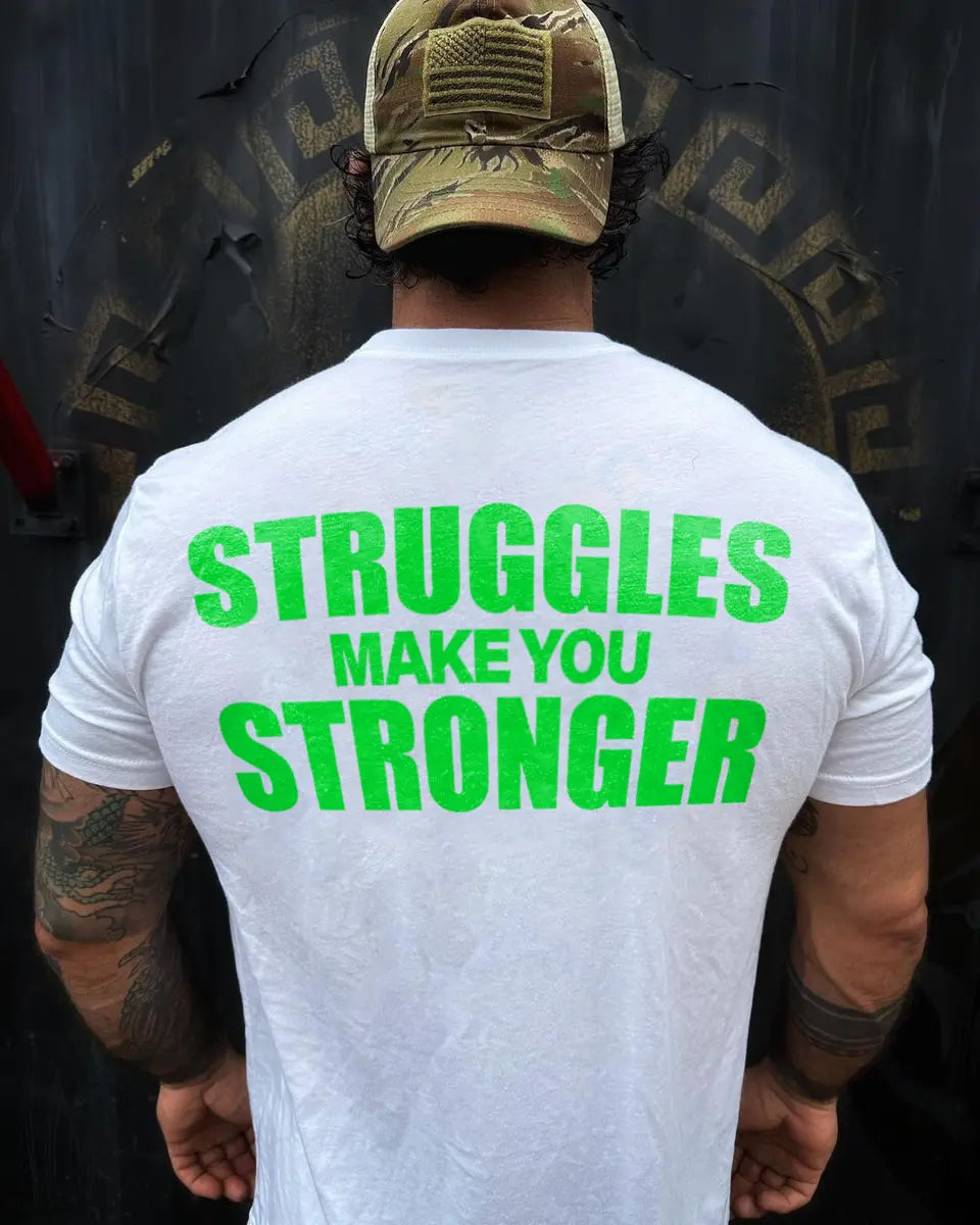 Struggles make you stronger Print Men's T-shirt