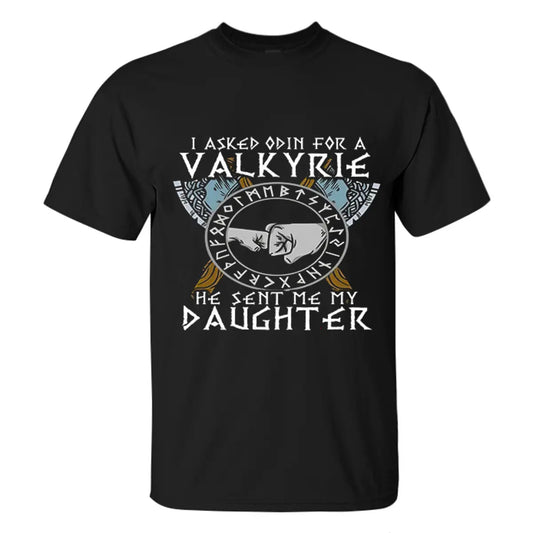 Viking I Asked Odin For A Valkyrie Printed Men's T-shirt