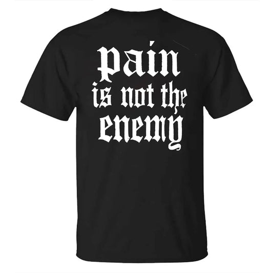 Pain Is Not The Enemy Printed Casual Men's T-shirt