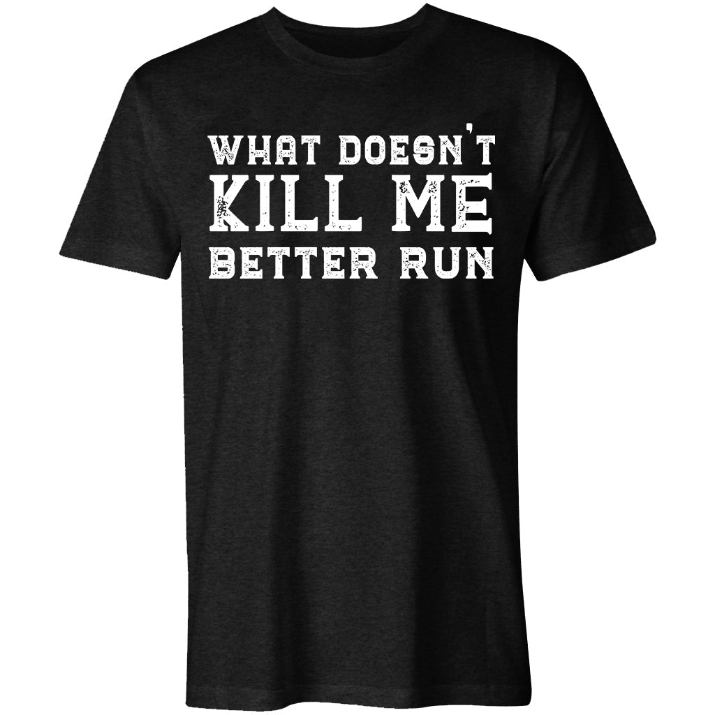 Viking What Doesn't Kill Me Better Run Printed Men's T-shirt