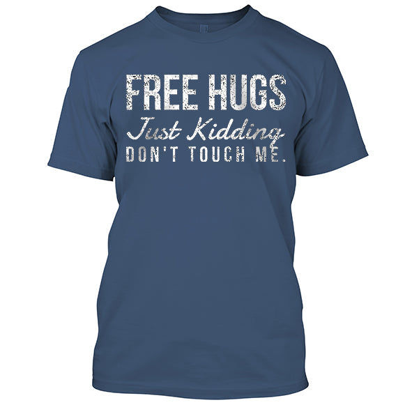 Letter Free Hugs Just Kidding Don'T Touch Me Fun Monogramme T-Shirt