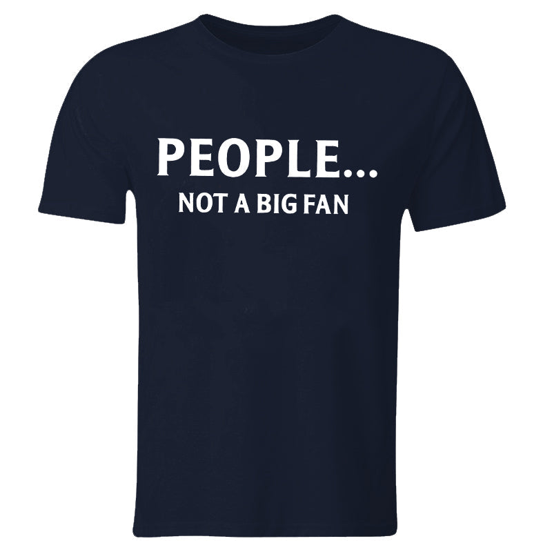 People... Not A Big Fan Printed Men's T-shirt