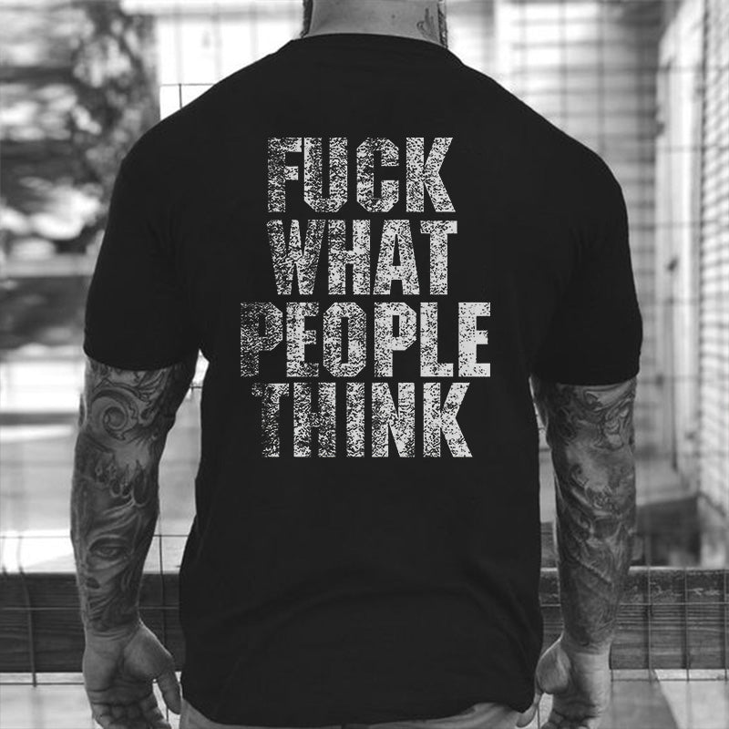 Fuck What People Think Men's Fun Monogram T-shirt