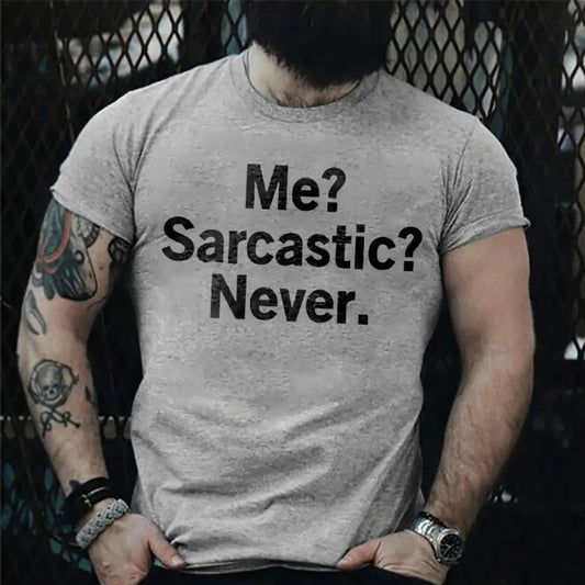 Me Sarcastic Never Printed Men's T-Shirt