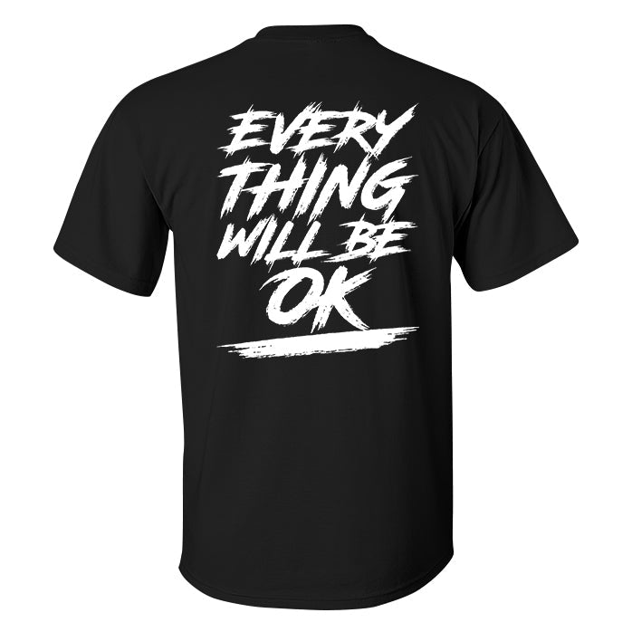 Everything Will Be Ok Printed T-shirt