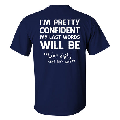 " Well Shit, That Didn't Work " Printed Men's T-shirt