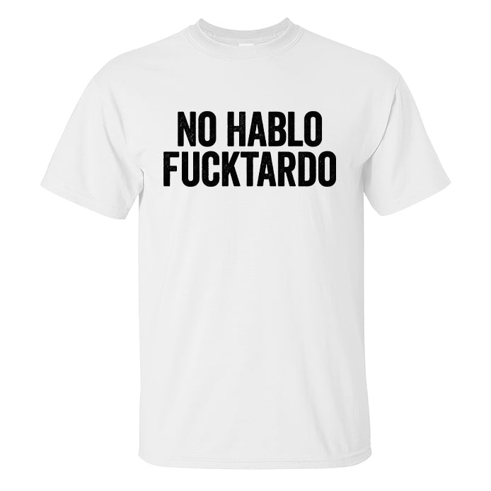 No Hablo Fxxktardo Print Men's T-shirt