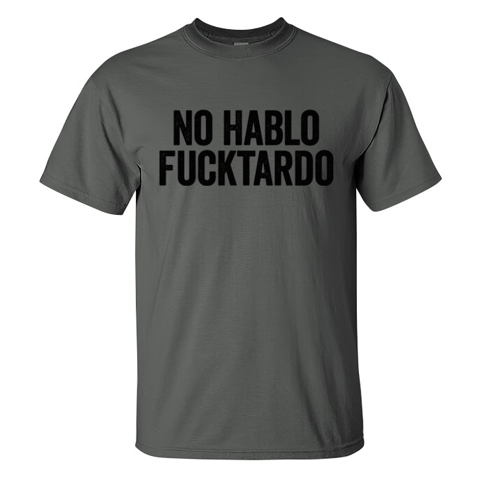 No Hablo Fxxktardo Print Men's T-shirt