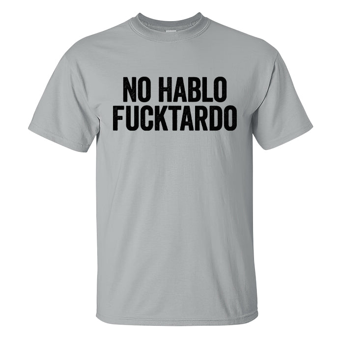 No Hablo Fxxktardo Print Men's T-shirt