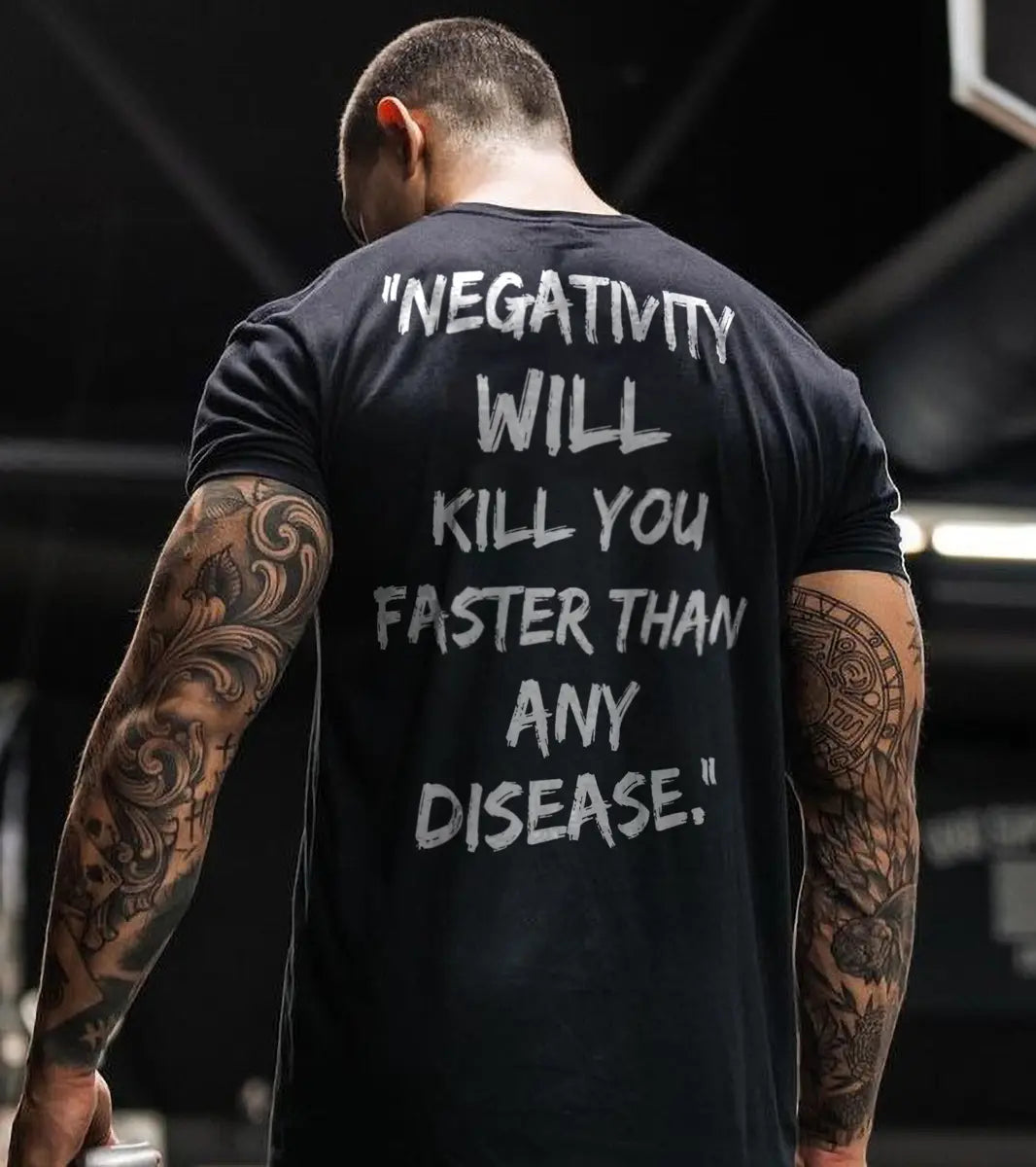 Negativity will kill you Print Men's T-shirt