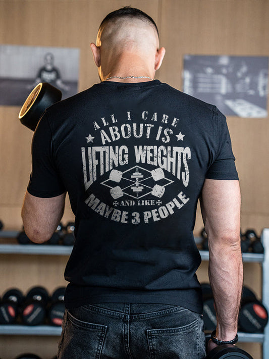 All I Care About Is Lifting Weights Printed Men's T-shirt