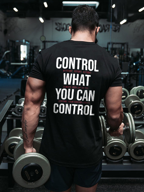 Control What You Can Control Printed Men's T-shirt