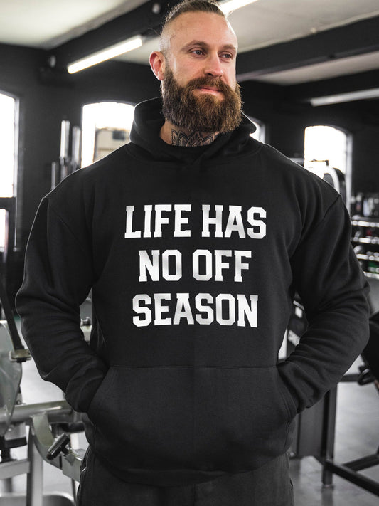 Life Has No Off Season Printed Men's Hoodie