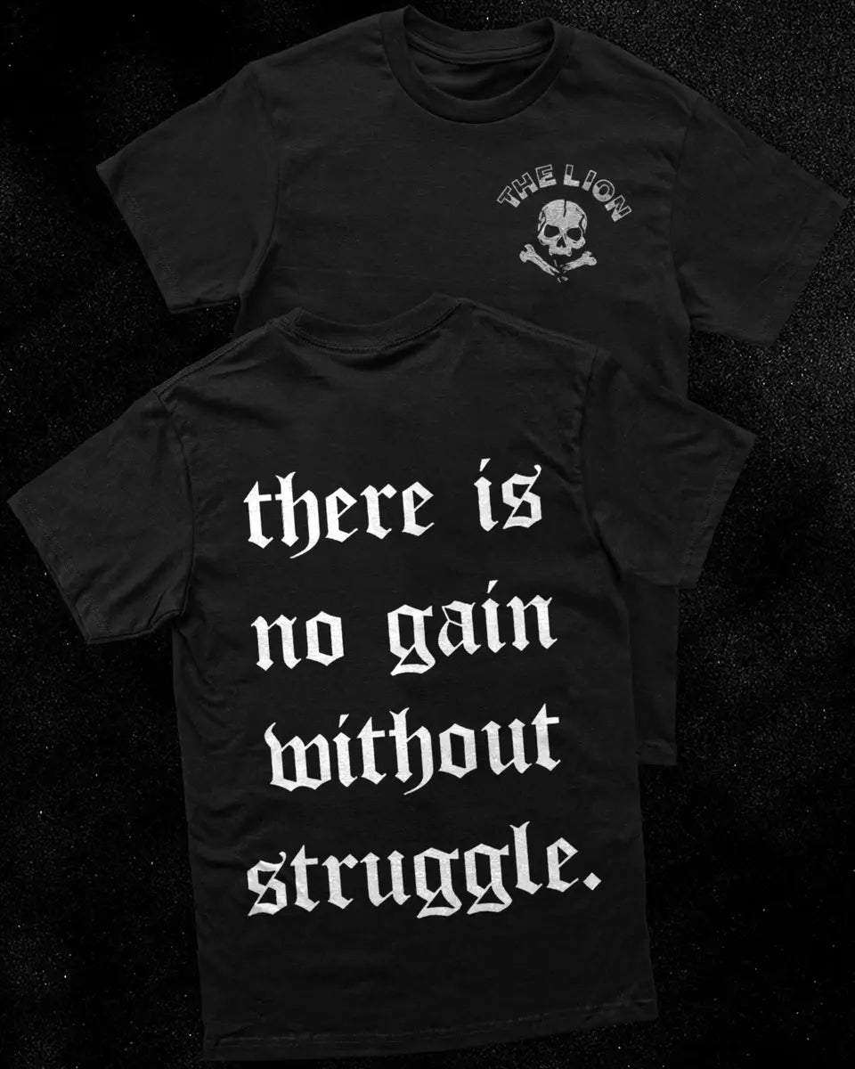 There is no gain without struggle Print Men's T-shirt