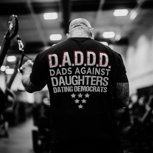 D.A.D.D.D Dads against daughters dating democrats Print Men's T-shirt