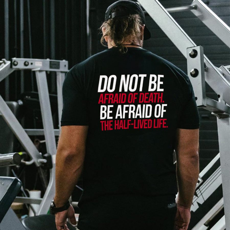 Do Not Be Afraid Of Death Printed Men's T-shirt