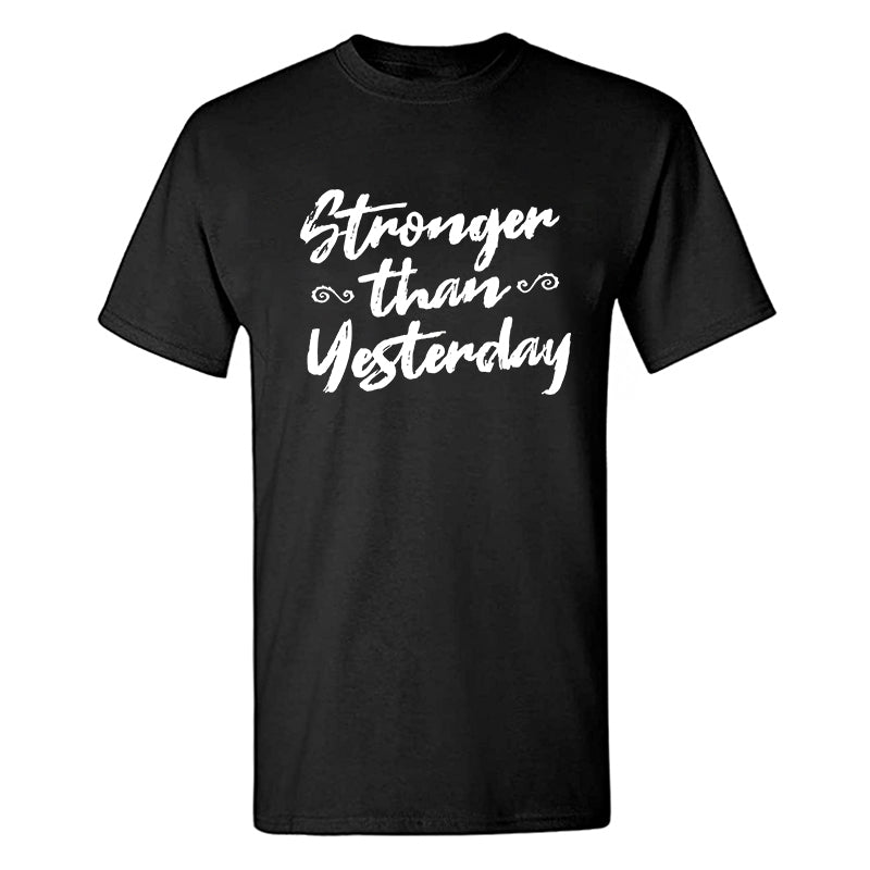 Stronger Than Yesterday Printed Men's T-shirt