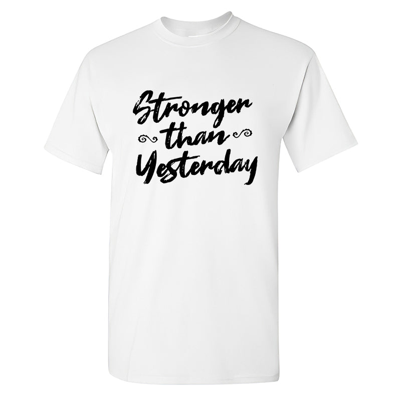 Stronger Than Yesterday Printed Men's T-shirt