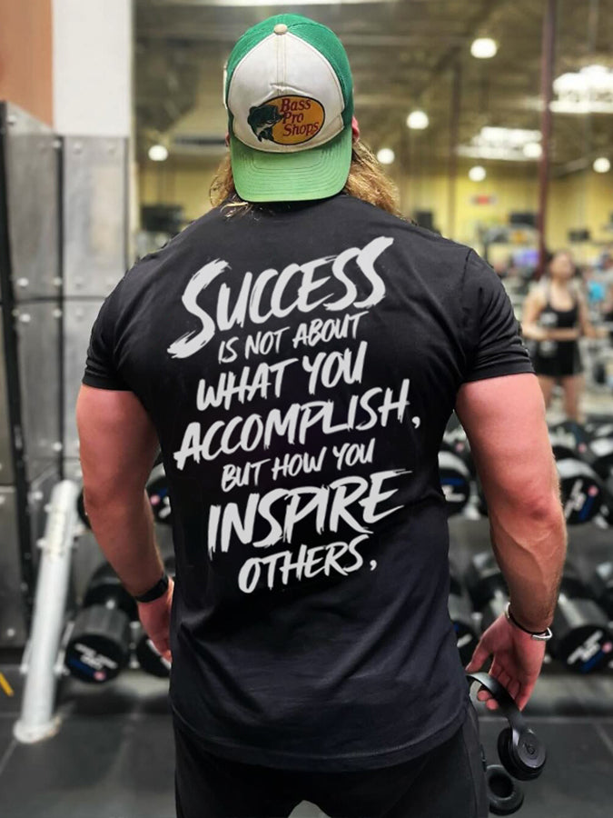 Success Is Not About What You Accomplish Printed Men's T-shirt