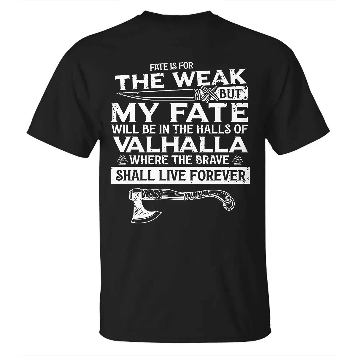 Viking Fate Is For The Weak Printed Men's T-shirt