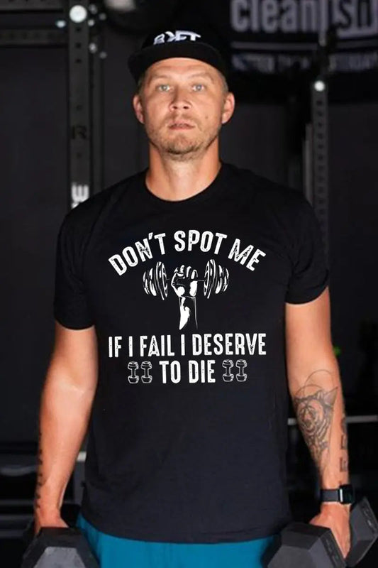 Don't Spot Me If I Fail Printed Men's T-shirt