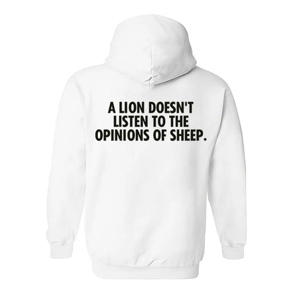 A Lion Doesn't Listen To The Opinions Of Sheep Printed Men's Hoodie