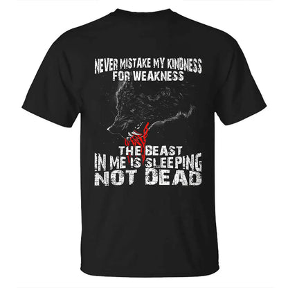 Viking Never Mistake My Kindness For Weakness Printed Men's T-shirt