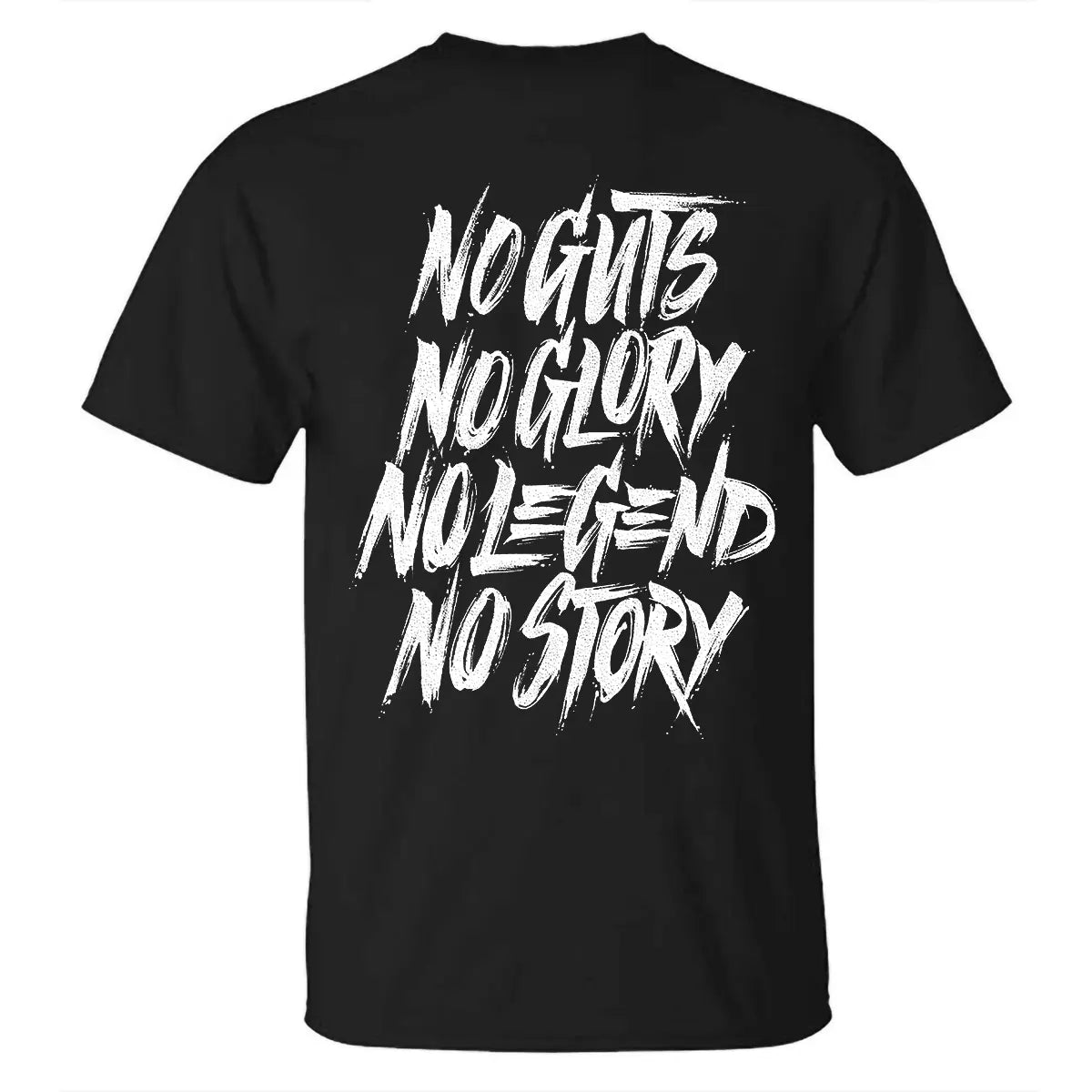 No Guts No Glory No Legend No Story Printed Men's T-shirt