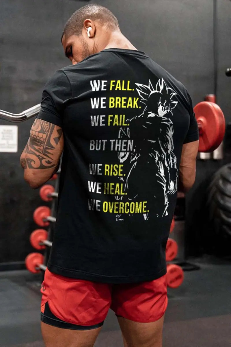 Dragon Ball We Fall We Break We Full But Then We Rise We Heal We Overcome Printed Men's T-shirt