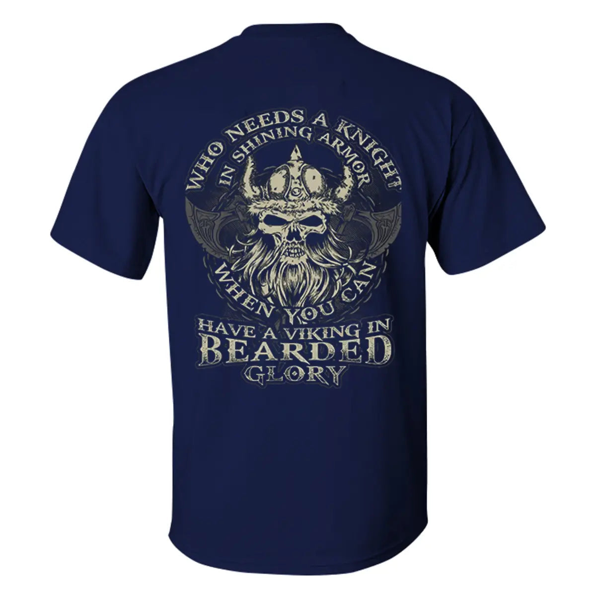 Viking Who Needs A Knight In Shining Armor Printed Men's T-shirt