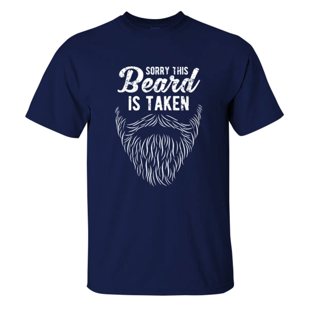 Sorry This Beard Is Taken Printed Men's T-shirt