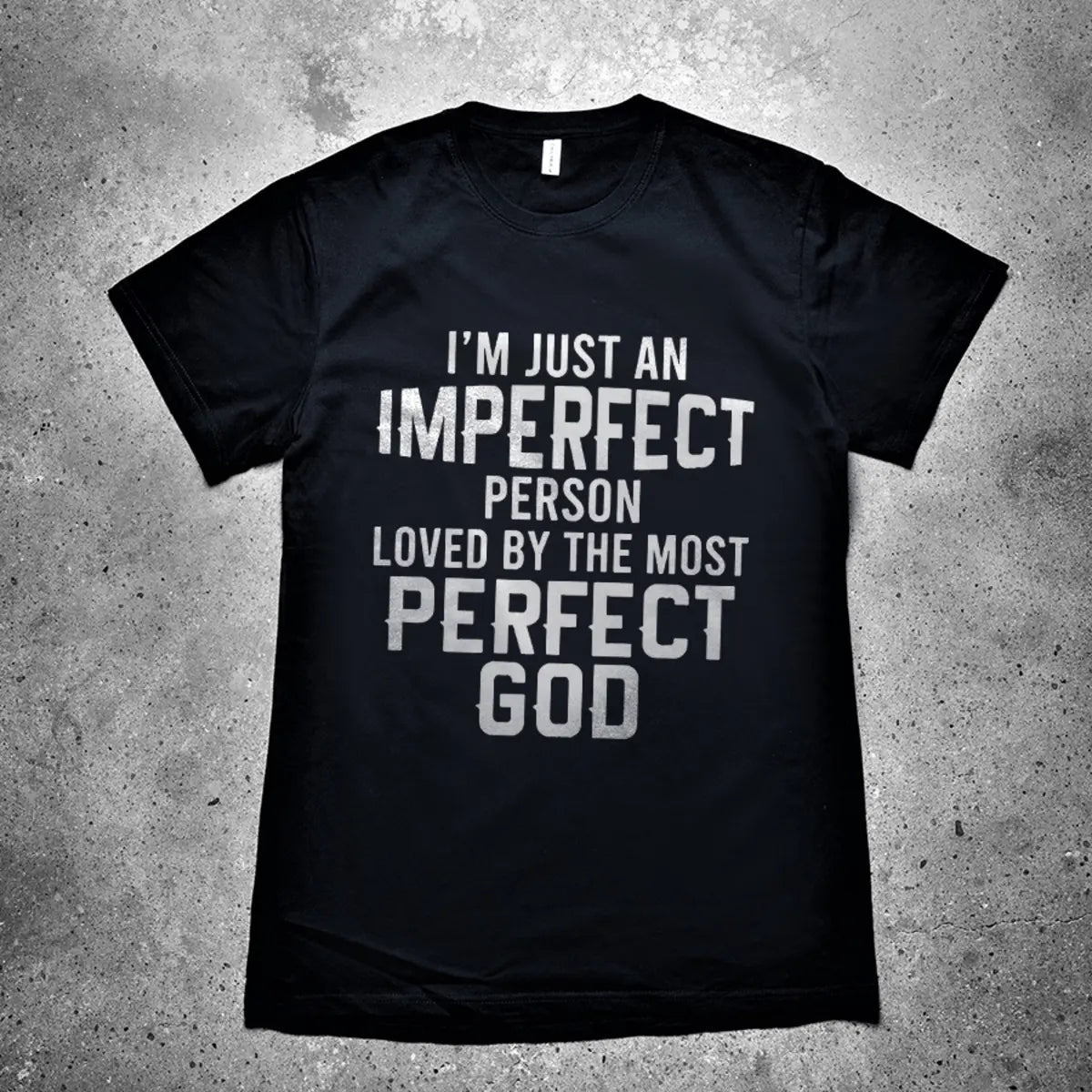 I'm Just An Imperfect Person Loved By The Most Perfect God Printed Men's T-shirt