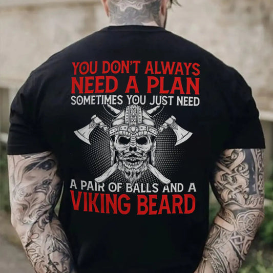 Viking You Don't Always Need A Plan Printed Men's T-shirt