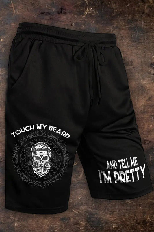 Touch My Beard And Tell Me I'm Pretty Printed Casual Men's Shorts