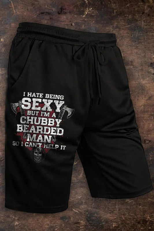 I Hate Being Sexy But I'm A Chubby Bearded Man Printed Casual Men's Shorts