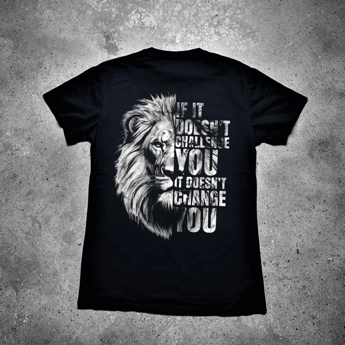 If It Doesn't Challenge You It Doesn't Change You Printed Men's T-shirt