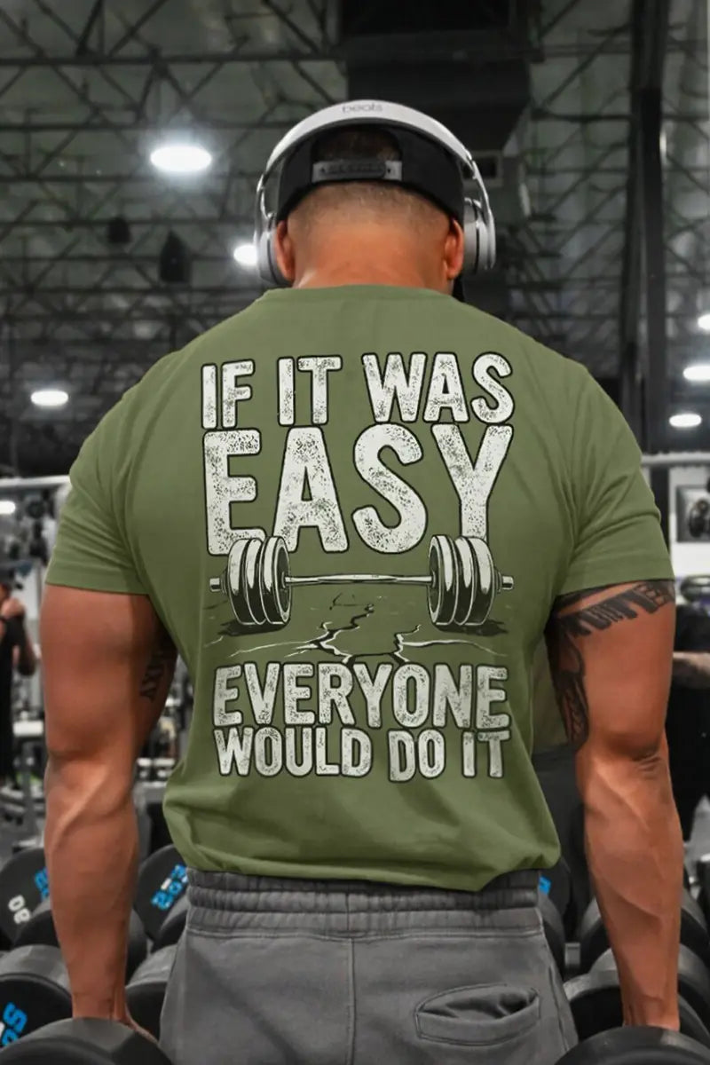 If It Was Easy Everyone Would Do It Printed Men's T-shirt