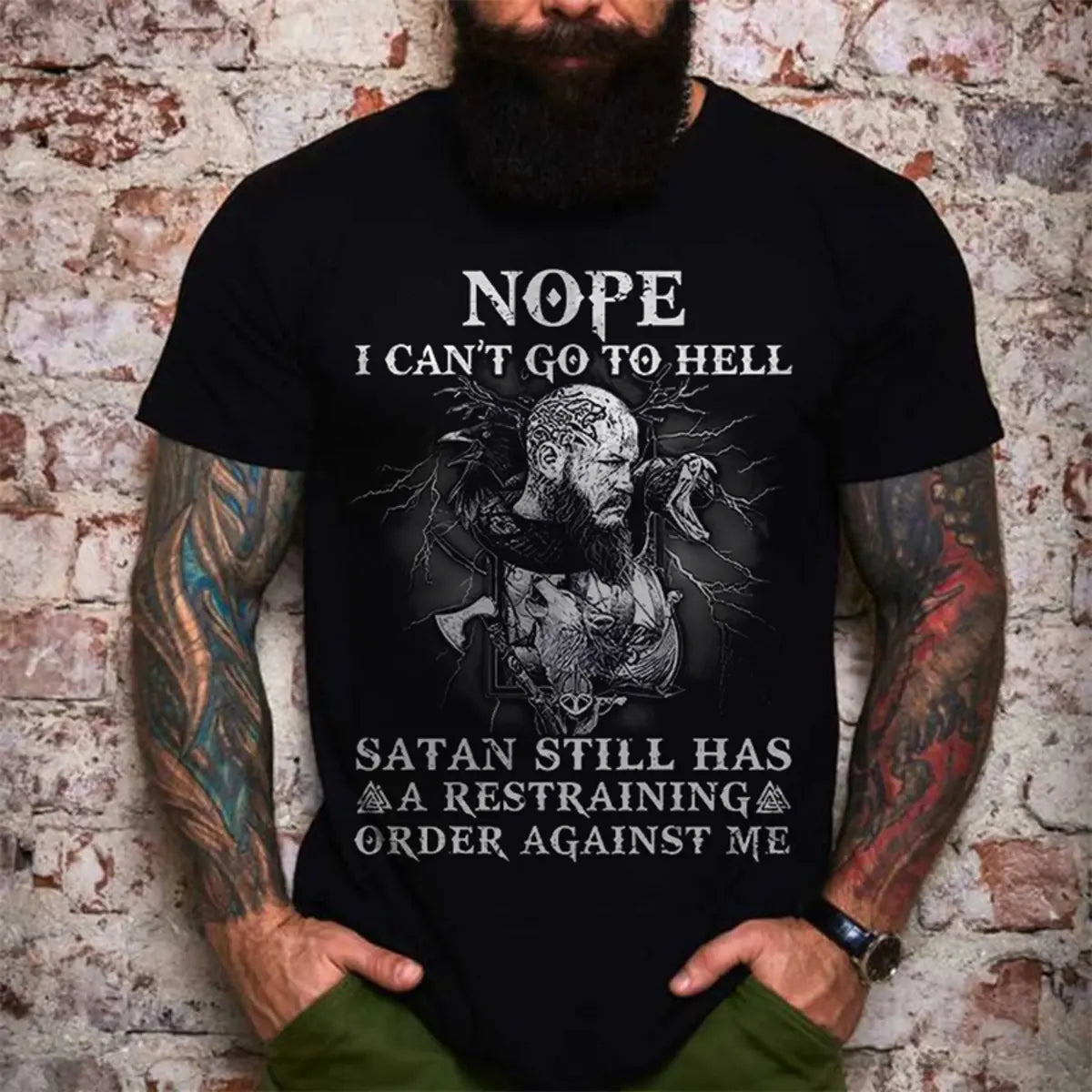 Viking Nope I Can't Go To Hell Satan Still Has A Restraining Order Against Me Printed Men's T-shirt