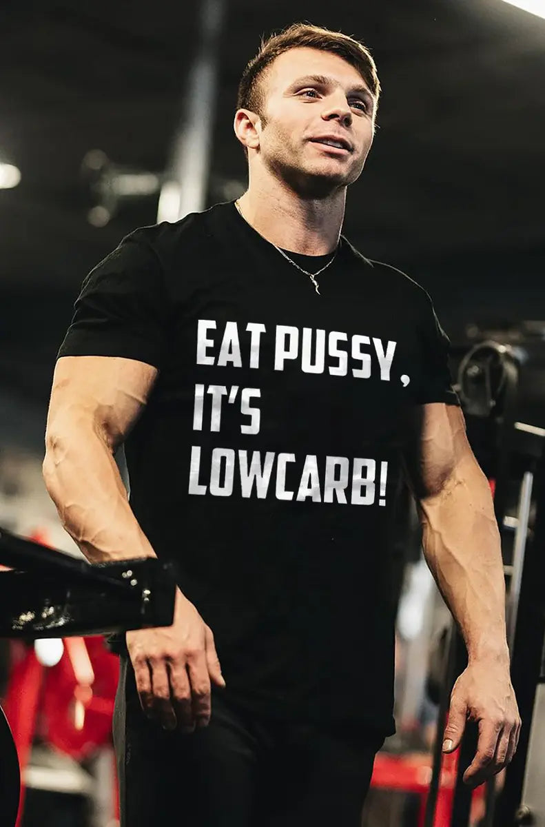 Eat Pussy, It's Lowcarb Printed Men's T-shirt