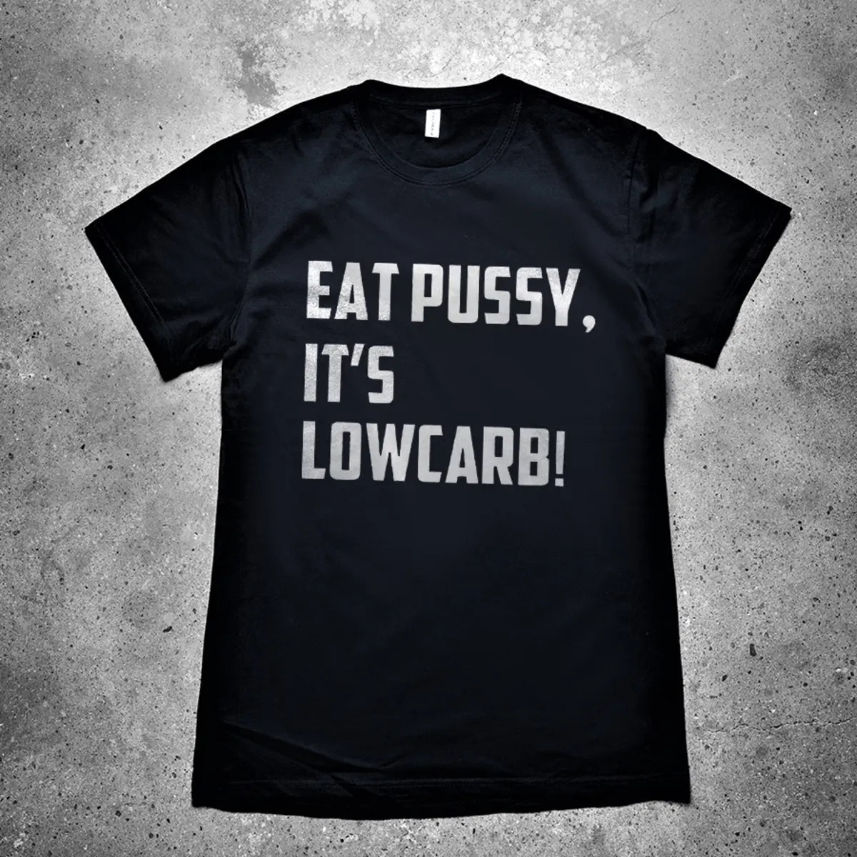 Eat Pussy, It's Lowcarb Printed Men's T-shirt