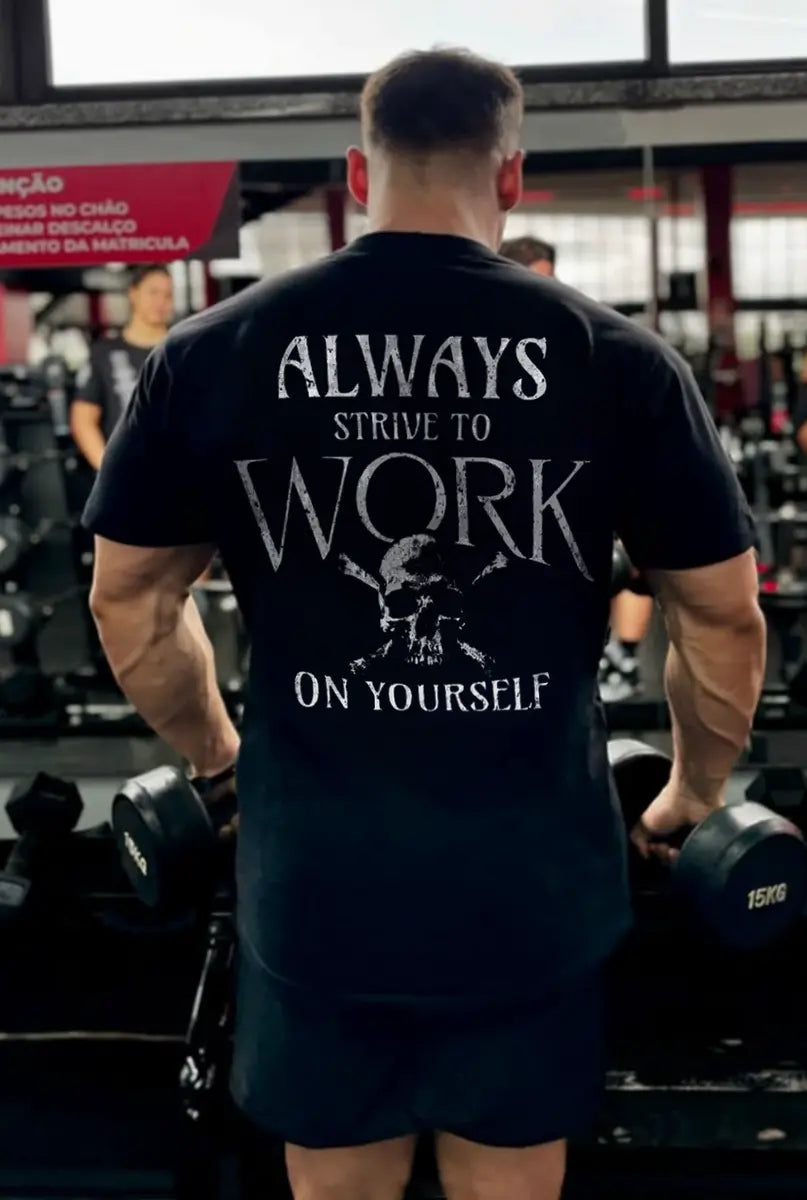 Always Strive To Work On Yourself Printed Men's T-shirt