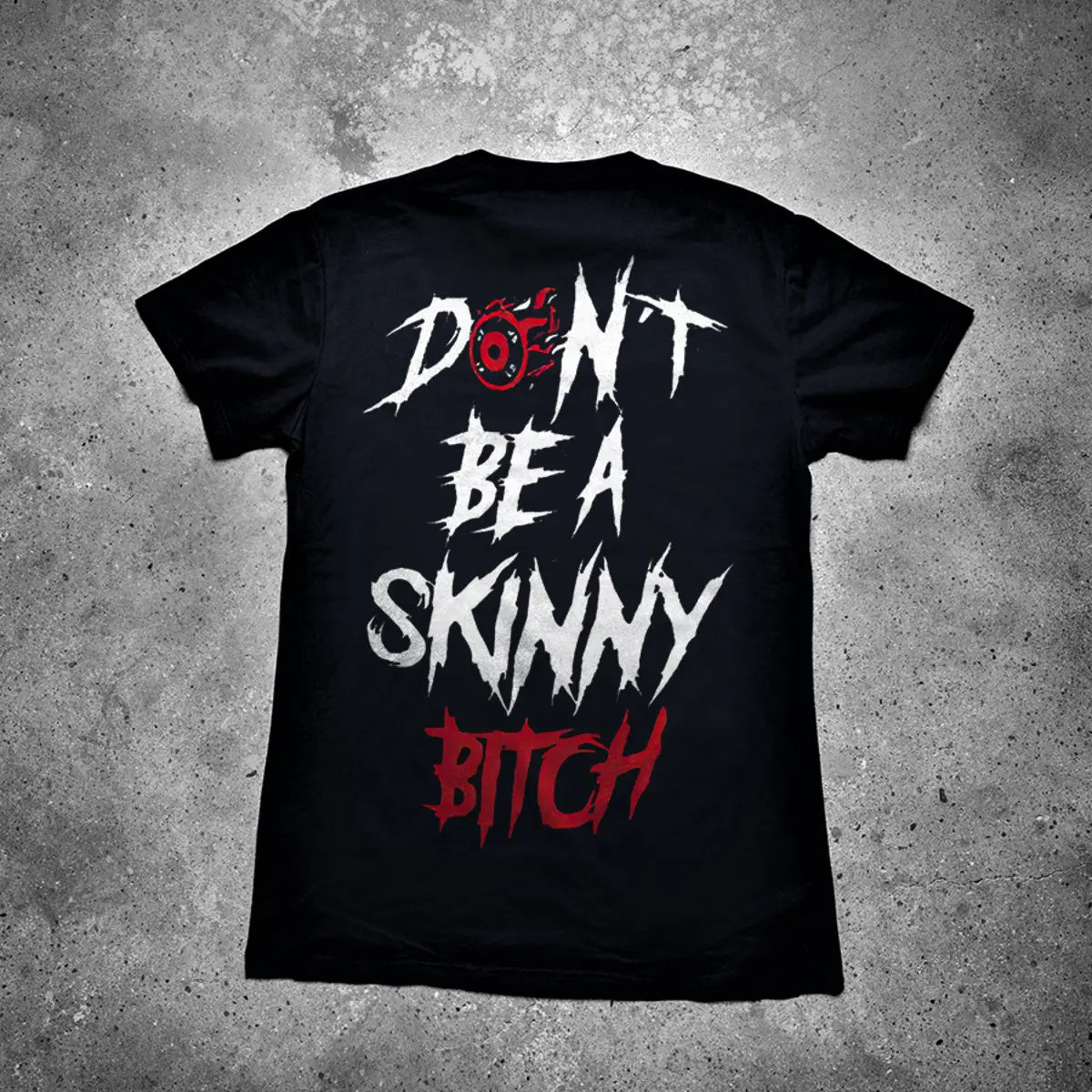 Don't Be A Skinny Bitch Printed Men's T-shirt