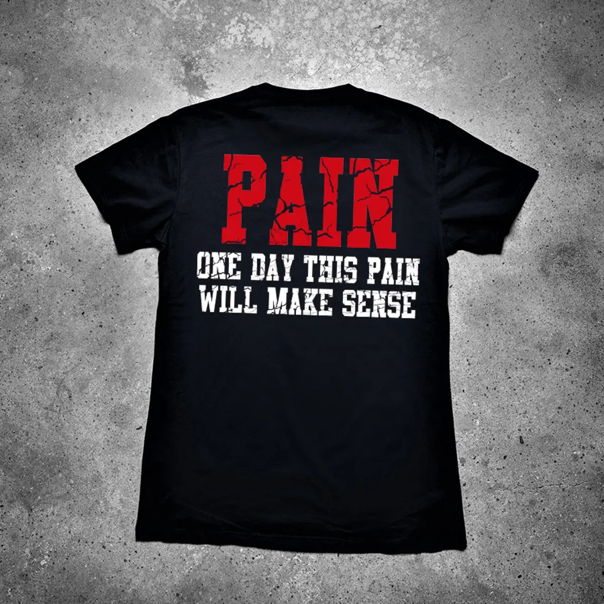 Pain One Day This Pain Will Make Sense Printed Men's T-shirt