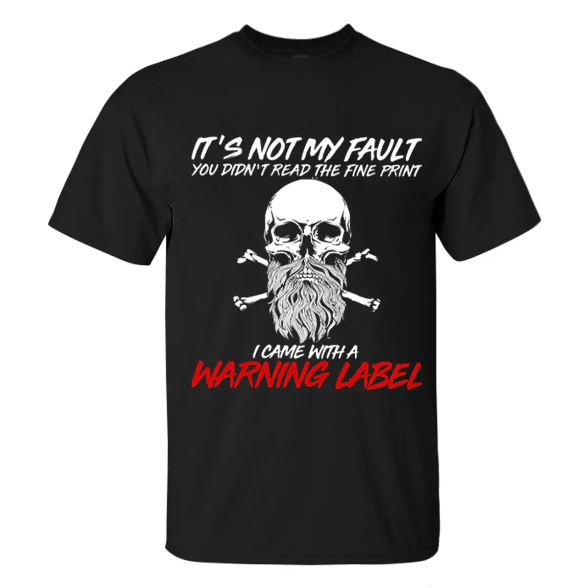 Viking It's Not My Fault Printed Men's T-shirt