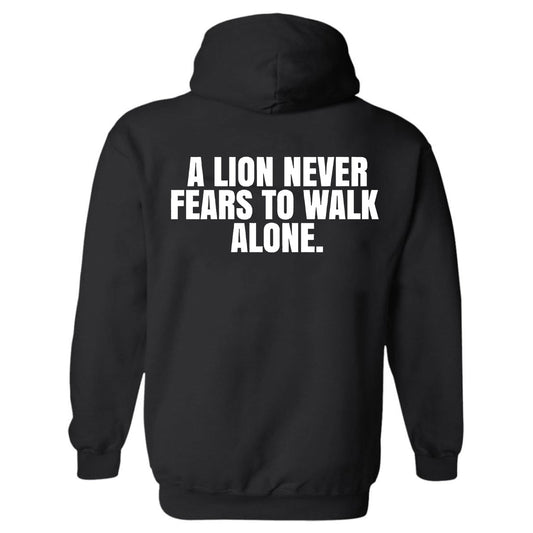 A lion never fears Hoodies