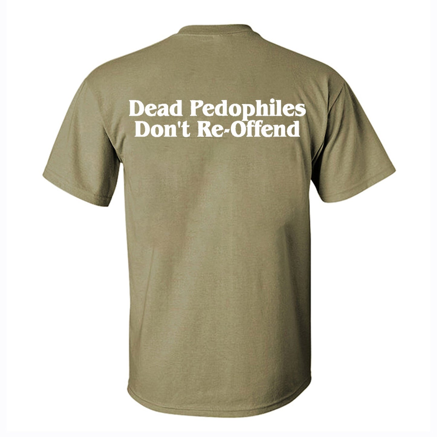 Dead Pedophiles Don't Re-Offend Print Men's T-shirt