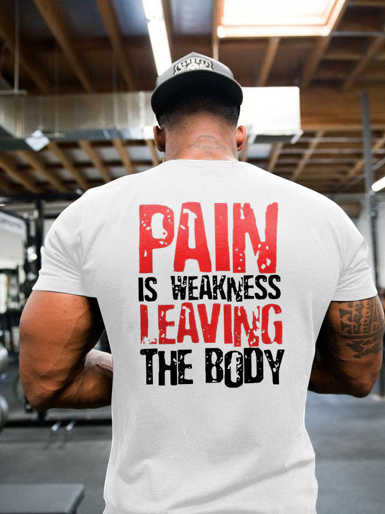 Pain Is Weakness Leaving The Body Printed T-shirt