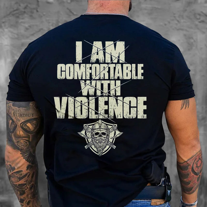 I Am Comfortable With Violence T-shirt